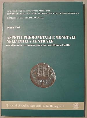 Aspetti premonetali e monetali nell'Emilia centrale Aes signatum e moneta greca da Castelfranco E...