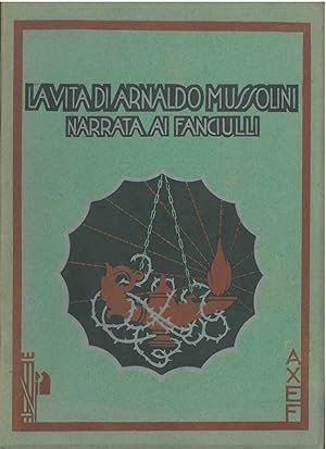 La vita di Arnaldo Mussolini narrata ai fanciulli