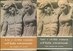 Arte e civiltà romana nell'Italia settentrionale dalla Repubblica alla tetrarchia. Bologna, sette...