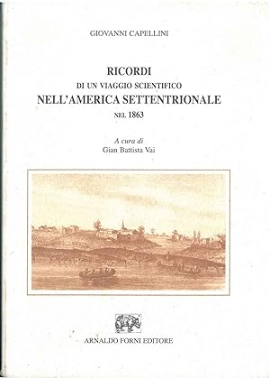 Ricordi di un viaggio scientifico nell'America settentrionale nel 1863. Bologna, Vitali, 1867, ma