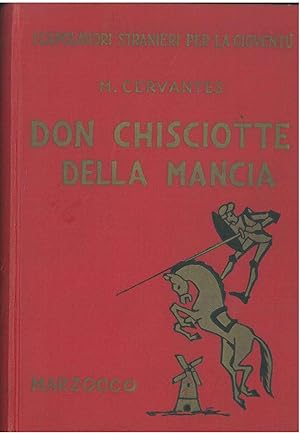 Don Chisciotte della Mancia. Tradotto e adattato per la gioventù da Giuseppe Fanciulli. Illustraz...