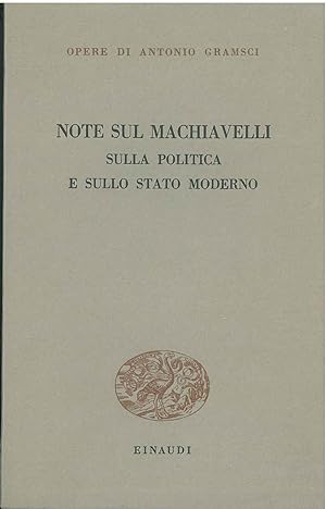 Note sul Machiavelli sulla politica e sullo stato moderno