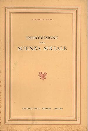 Introduzione alla scienza sociale. Quarta edizione italiana sulla nona edizione inglese ricorrett...