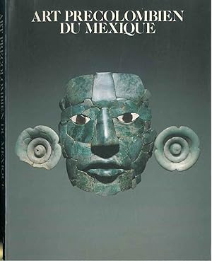 Art precolombien du Mexique. Paris, Galeries Nationales du Grand Palais, mars-juillet 1990