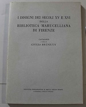 I disegni dei secoli XV e XVI della Biblioteca Marucelliana di Firenze