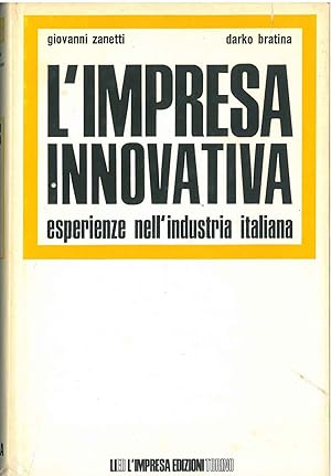 L' impresa innovativa. Gruppi di ricerca e gruppi innovativi nell'industria italiana