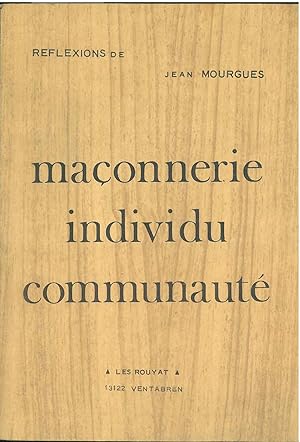 Reflexions de maçonnerie individu communauté