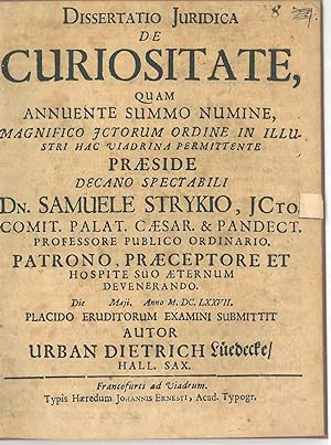 Dissertatio juridica de curiositate quam annuente summo numine magnifico jctorum ordine n illustr...