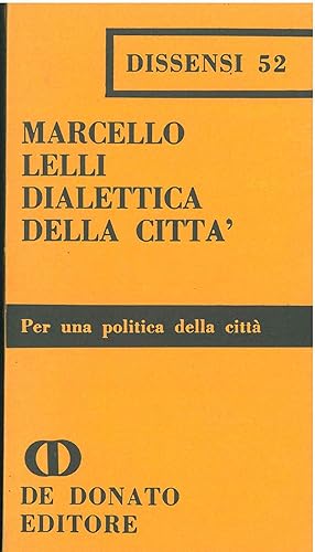 Dialettica della città per una politica della città