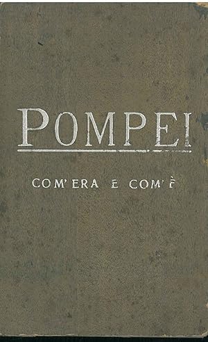 Pompei com'era e com'è