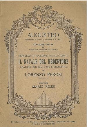 Il natale del Redentore. Oratorio per soli coro e orchestra di Lorenzo Perosi. Direttore M. Rossi...