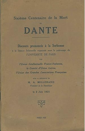 Sixième centenaire de la mort de Dante. Discours prononcés à la Sorbonne à la séance solennelle o...