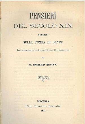 Pensieri del secolo XIX offerti sulla tomba di Dante in occasione del suo sesto centenario