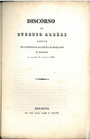 Discorso di Eugenio Alberi letto alla pontificia accedemia di belle arti in Bologna