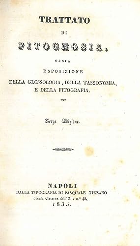 Trattato di fitognosia, ossia esposizione della glossologia, della tassonomia, e della fitografia...