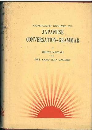 Japanese conversation-grammar. A new and practical method of learning the japanese language