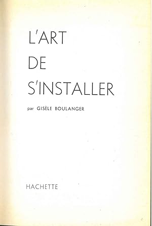 L' art de s'installer