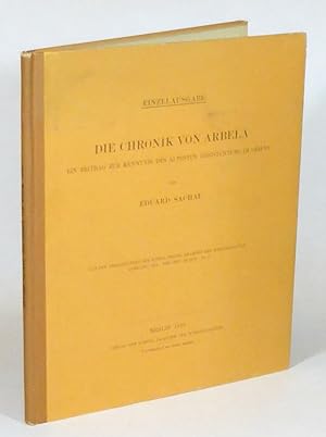 Die Chronik von Arbela. Ein Beitrag zur Kenntnis des ältesten Christentums im Orient. Einzelausga...