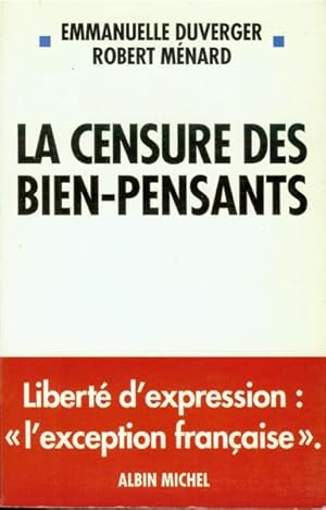 Bild des Verkufers fr La Censure des Bien-Pensants zum Verkauf von Bookmarc's