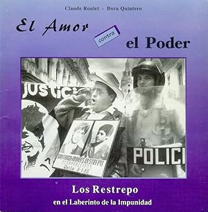 Bild des Verkufers fr El Amor Contra el Poder: Los Restrepo en el Laberinto de la Impunidad zum Verkauf von Bookmarc's