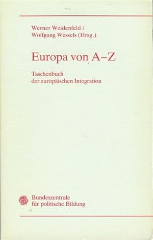 Imagen del vendedor de Europa von A-Z: Taschebuch der europaischen Integration a la venta por Bookmarc's