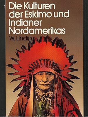 Bild des Verkufers fr Die Kulturen der Eskimos und Indianer Nordamerikas zum Verkauf von Paderbuch e.Kfm. Inh. Ralf R. Eichmann