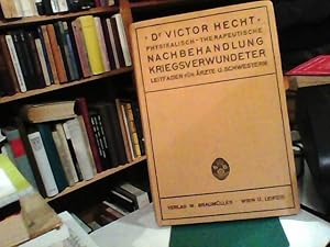 Leitfaden der physikalisch-therapeutischen Nachbehandlung Kriegsverwundeter (Massage, Heilgymnast...