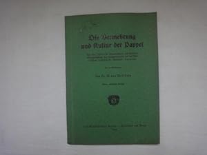 Imagen del vendedor de Die Vermehrung Und Kultur Der Pappel. Aus Dem Institut Fr Weichlaubholz-und Cellulose-Pflanzenzchtung Des Reichsforstamtes Und Der Westflischen Zellstoff-A.G. "Alphalint", Karlsuhe. a la venta por Malota