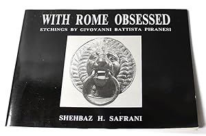 With Rome Obsessed / 25 Etchings by Giovanni Battista Piranesi