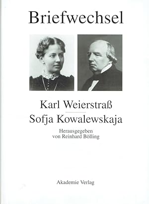 Briefwechsel Zwischen Karl Weierstraß Und Sofja Kowalewskaja.