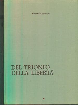 Immagine del venditore per Del trionfo della liberta' venduto da Librodifaccia