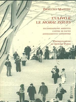 Bild des Verkufers fr L'ulivo e le moral Issues zum Verkauf von Librodifaccia