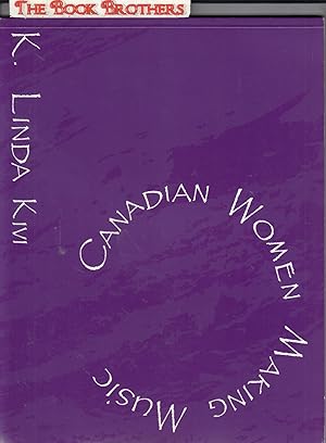 Seller image for Canadian Women Making Music for sale by THE BOOK BROTHERS