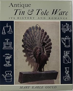 Imagen del vendedor de Antique Tin & Tole Ware: Its History and Romance a la venta por Newbury Books