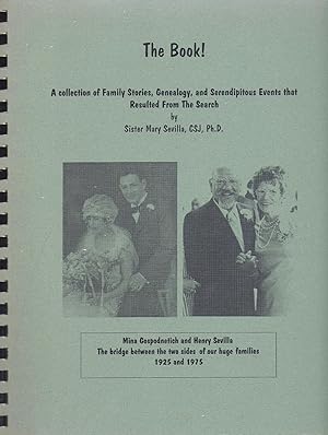 The Book! A Collection of Family Stories, Genealogy and Serendipitous Events That Resulted From t...