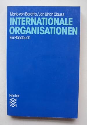 Seller image for Internationale Organisationen. Ein Handbuch. Mit einem Geleitwort von Prof. Reimar Lst. for sale by Der Buchfreund