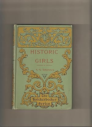 Historic Girls: Stories of Girls Who Have Influenced the History of Their Times