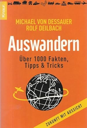 Seller image for Auswandern. ber 1000 Fakten, Tipps & Tricks. Zukunft mit Aussicht. for sale by Ant. Abrechnungs- und Forstservice ISHGW