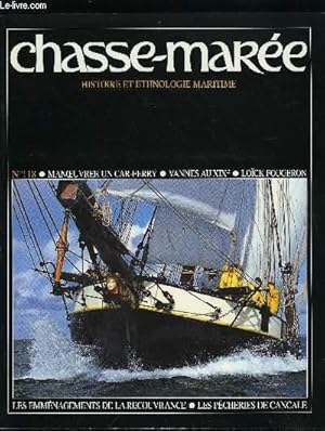 Image du vendeur pour LE CHASSE-MAREE N 118 - Naissance et manoeuvre du car-ferry Napolon Bonaparte par Patrick Chalmeau, La construction navale dans le port de Vannes au XIXe sicle par Ccile Allanic et Ar Vag, Les emmnagements de la Recouvrance par Andr Miossec mis en vente par Le-Livre