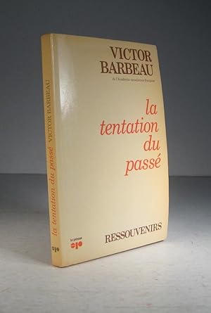 Seller image for La tentation du pass. Ressouvenirs for sale by Librairie Bonheur d'occasion (LILA / ILAB)