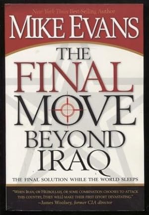 The Final Move Beyond Iraq ; The Final Solution While the World Sleeps The Final Solution While t...