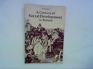 Bild des Verkufers fr A century of social development in Britain (1830 - 1930) zum Verkauf von ANTIQUARIAT FRDEBUCH Inh.Michael Simon