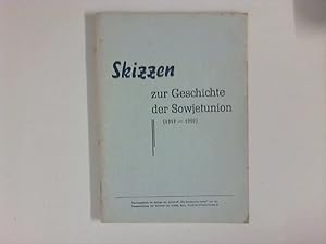 Bild des Verkufers fr Skizzen zur Geschichte der Sowjetunion 1917-1960 : Beilage der Zeitschrift " Die Sowjetunion heute". zum Verkauf von ANTIQUARIAT FRDEBUCH Inh.Michael Simon