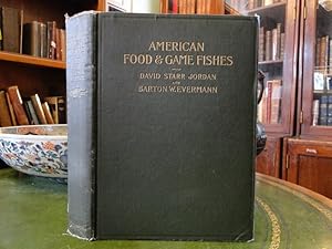 AMERICAN FOOD AND GAME FISHES. A Popular Account of All the Species Found in America North of the...