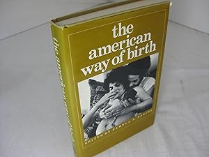 Seller image for The American Way of Birth (Health Society and Policy Series) for sale by Frey Fine Books