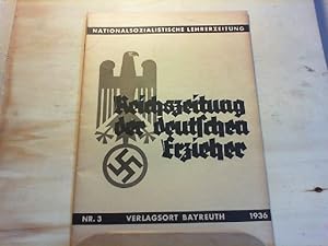 Reichszeitung der deutschen Erzieher. Nationalsozialistische Lehrerzeitung. 3. Heft 1936.