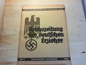 Reichszeitung der deutschen Erzieher. Nationalsozialistische Lehrerzeitung. 4. Heft 1936.
