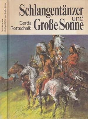 Schlangentänzer und Große Sonne. Vier Erzählungen über die Indianer Nordamerikas.