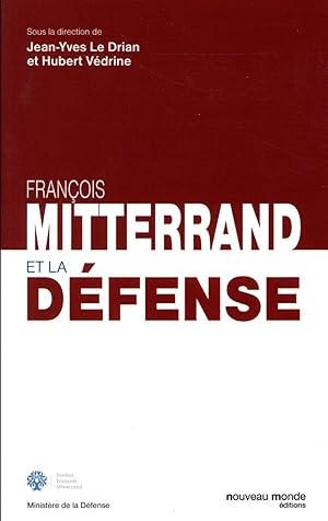 Bild des Verkufers fr Franois Mitterrand et la Dfense zum Verkauf von Chapitre.com : livres et presse ancienne