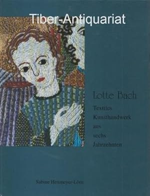 Lotte Bach. Textiles Kunsthandwerk aus sechs Jahrzehnten. Herausgegeben vom Heimatverein Vreden.